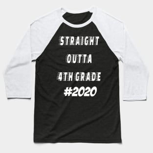 Straight outta 4th Grade 2020 Baseball T-Shirt